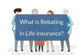 what is rebating in insurance